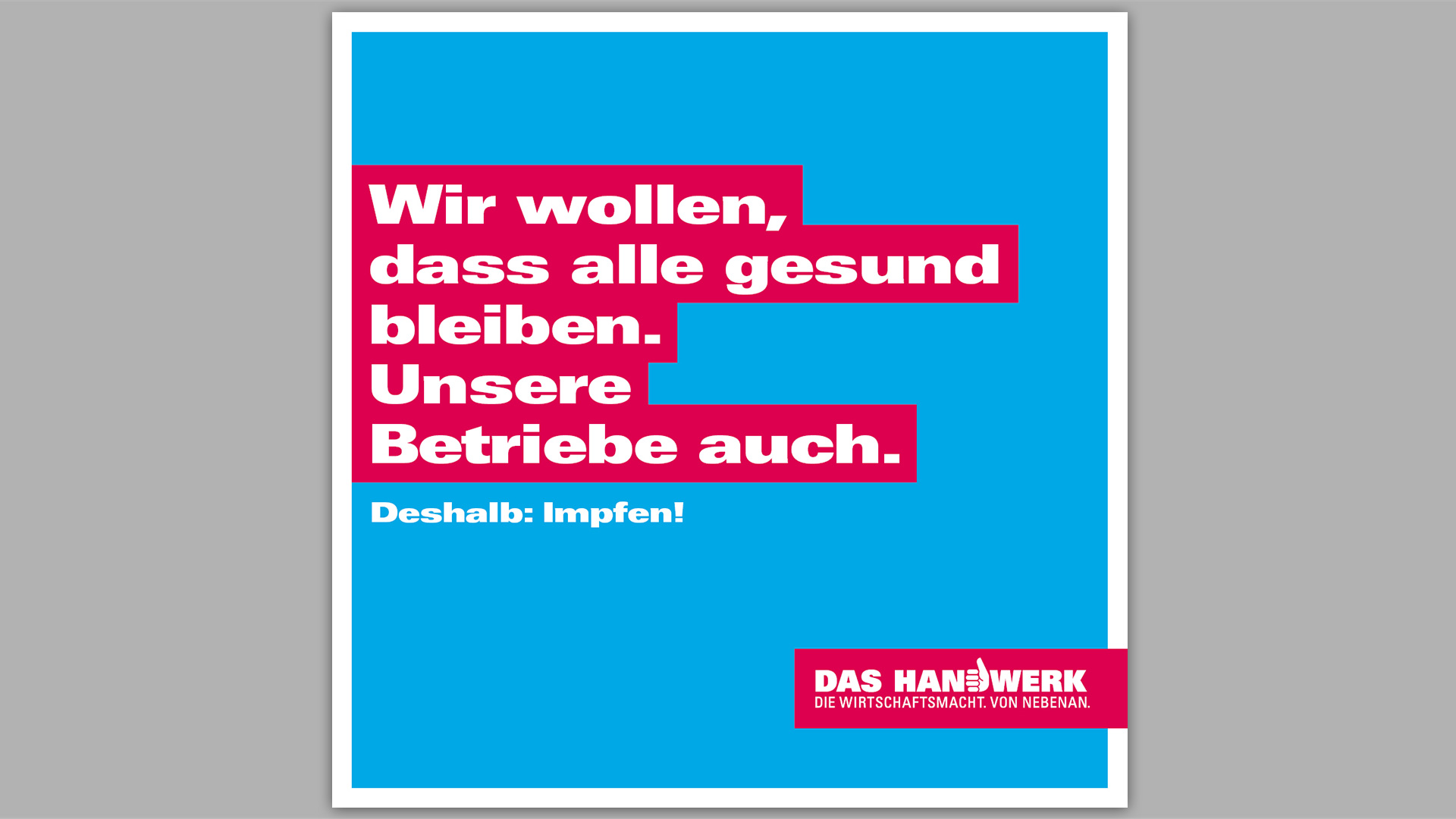 Wir wollen, dass alle gesund bleiben. Unsere Betriebe auch.