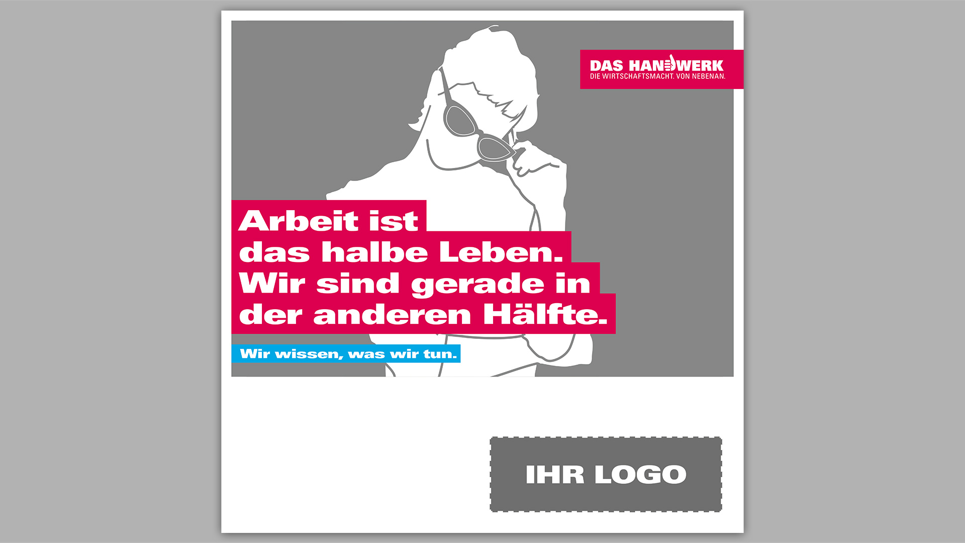 Arbeit ist das halbe Leben und wir sind gerade in der anderen Hälfte