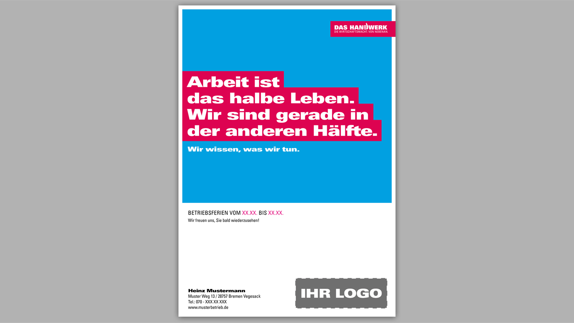 Arbeit ist das halbe Leben