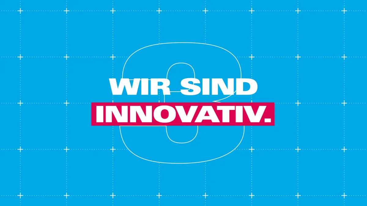 3. Wir sind innovativ